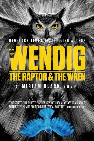 The Raptor & the Wren by Chuck Wendig