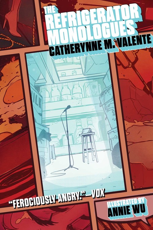 The Refrigerator Monologues by Catherynne M. Valente