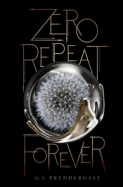 Zero Repeat Forever by G.S. Prendergast