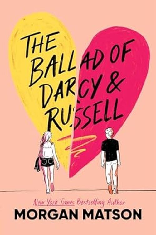 The Ballad of Darcy and Russell by Morgan Matson