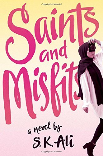 Saints and Misfits by S.K. Ali