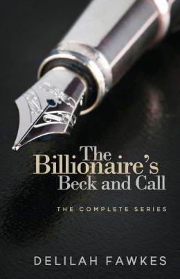 The Billionaire's Beck and Call by Delilah Fawkes