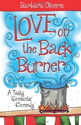 Love On The Back Burner by Barbara Oliverio
