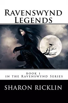 Ravenswynd: Legends by Sharon Ricklin