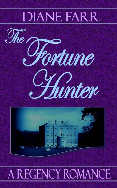 The Fortune Hunter by Diane Farr