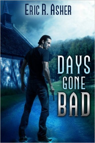 Days Gone Bad by Eric R. Asher