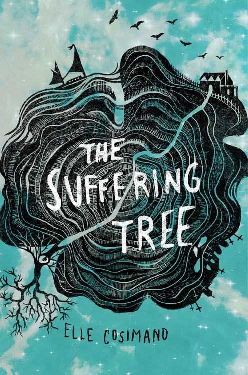 The Suffering Tree by Elle Cosimano