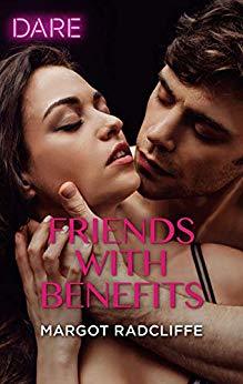 Friends with Benefits by Margot Radcliffe
