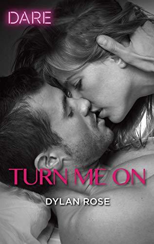 Turn Me On by Dylan Rose