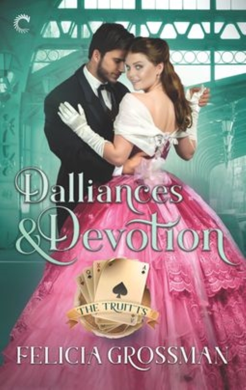 Dalliances & Devotion by Felicia Grossman