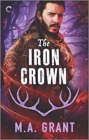 The Iron Crown by M.A. Grant