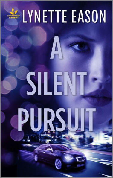 A Silent Pursuit by Lynette Eason