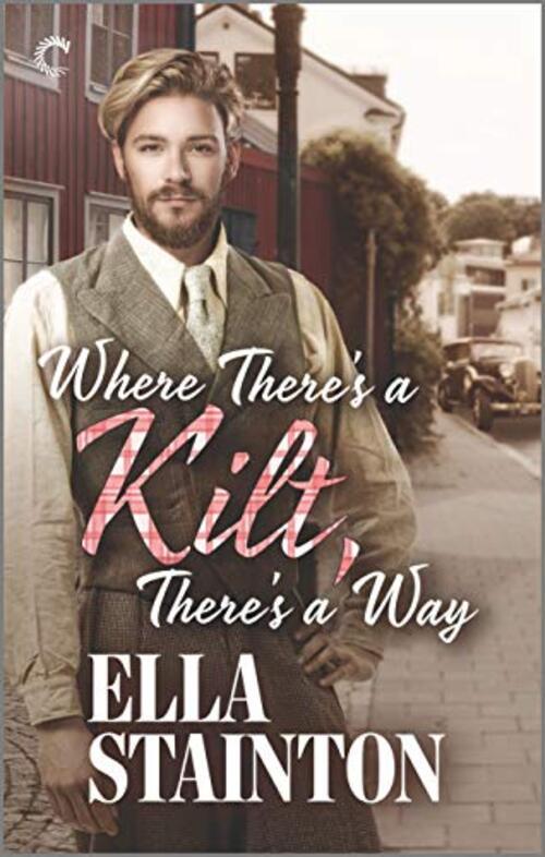 Where There's a Kilt, There's a Way by Ella Stainton