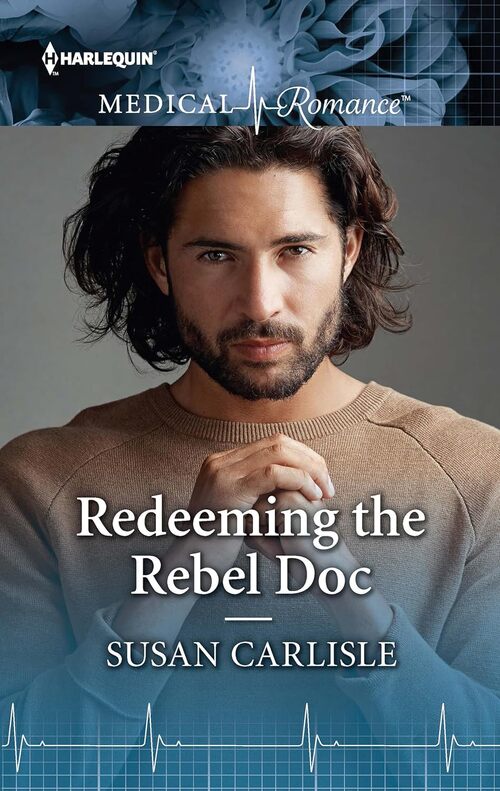 Redeeming the Rebel Doc by Susan Carlisle