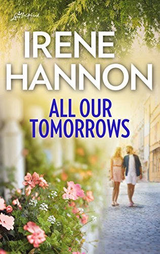 All Our Tomorrows by Irene Hannon