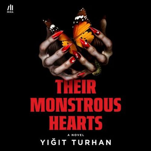 Their Monstrous Hearts by Yigit Turhan