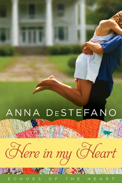 Here in My Heart by Anna DeStefano