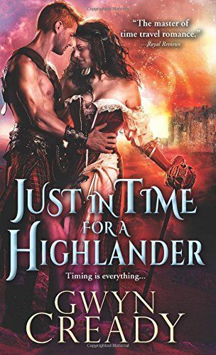 Just In Time For A Highlander by Gwyn Cready