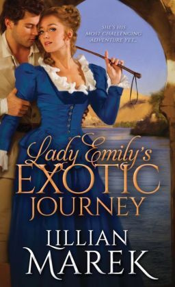 Lady Emily's Exotic Journey by Lillian Marek