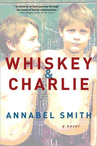 Whiskey And Charlie by Annabel Smith