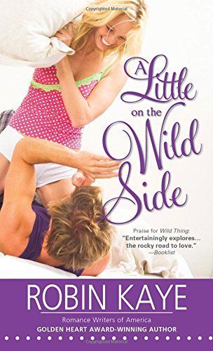 A Little On The Wild Side by Robin Kaye