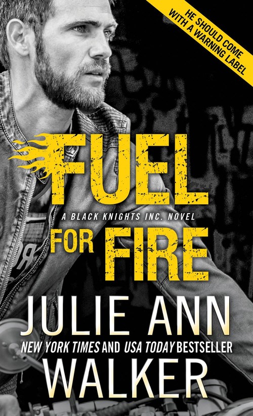 Fuel for Fire by Julie Ann Walker