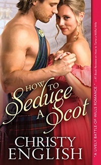 How To Seduce A Scot by Christy English