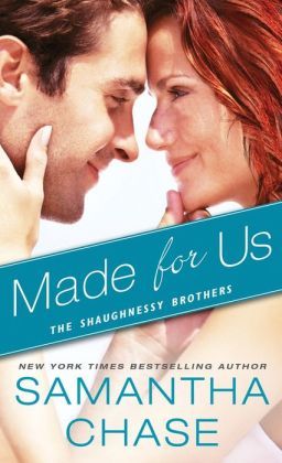 Excerpt of Made For Us by Samantha Chase