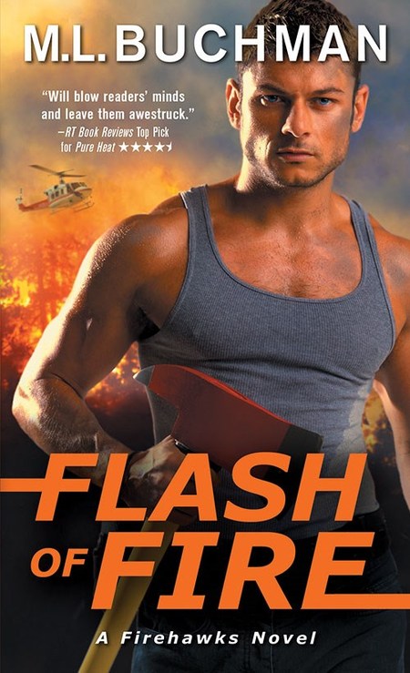 Flash of Fire by M.L. Buchman