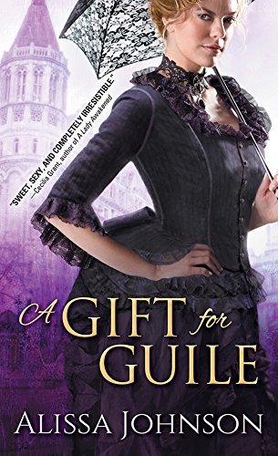 A Gift for Guile by Alissa Johnson