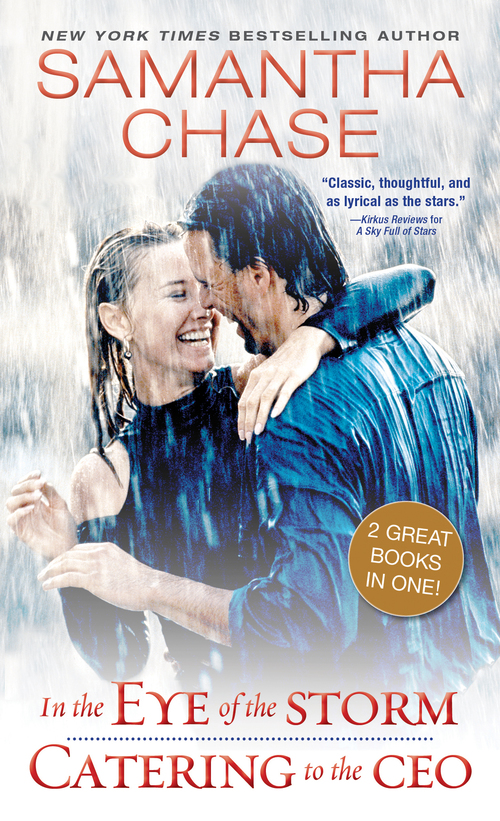 In the Eye of the Storm / Catering to the CEO by Samantha Chase