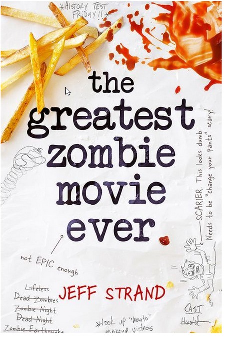 The Greatest Zombie Movie Ever by Jeff Strand