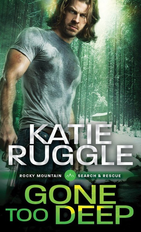 Gone Too Deep by Katie Ruggle
