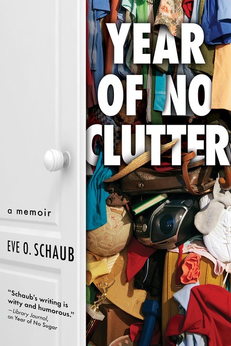 Year Of No Clutter by Eve Schaub