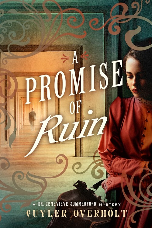 A Promise of Ruin by Cuyler Overholt
