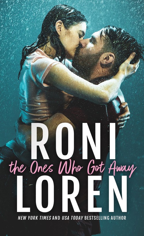 The Ones Who Got Away by Roni Loren