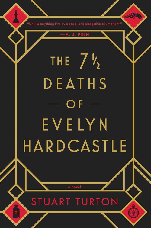 The 7 ? Deaths of Evelyn Hardcastle by Stuart Turton
