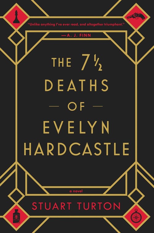 The 7 ? Deaths of Evelyn Hardcastle by Stuart Turton