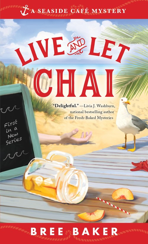 Live and Let Chai by Bree Baker