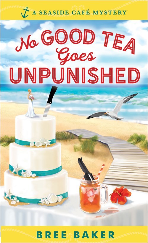 No Good Tea Goes Unpunished by Bree Baker
