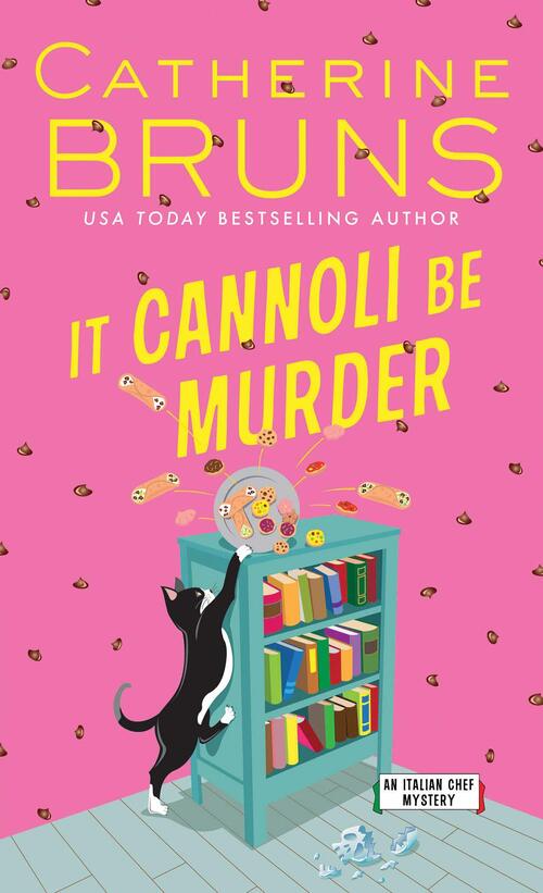 It Cannoli Be Murder by Catherine Bruns