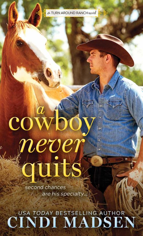 Excerpt of A Cowboy Never Quits by Cindi Madsen