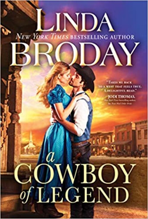 Excerpt of A Cowboy of Legend by Linda Broday