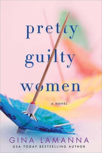 Pretty Guilty Women by Gina LaManna