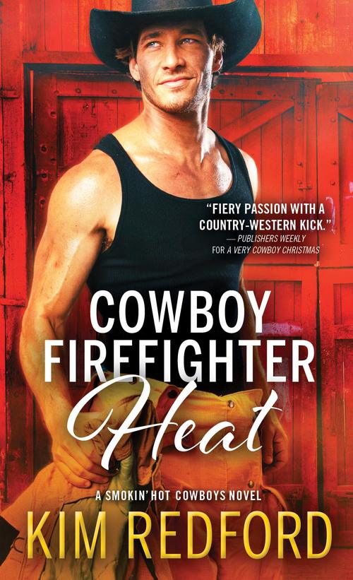 Cowboy Firefighter Heat by Kim Redford