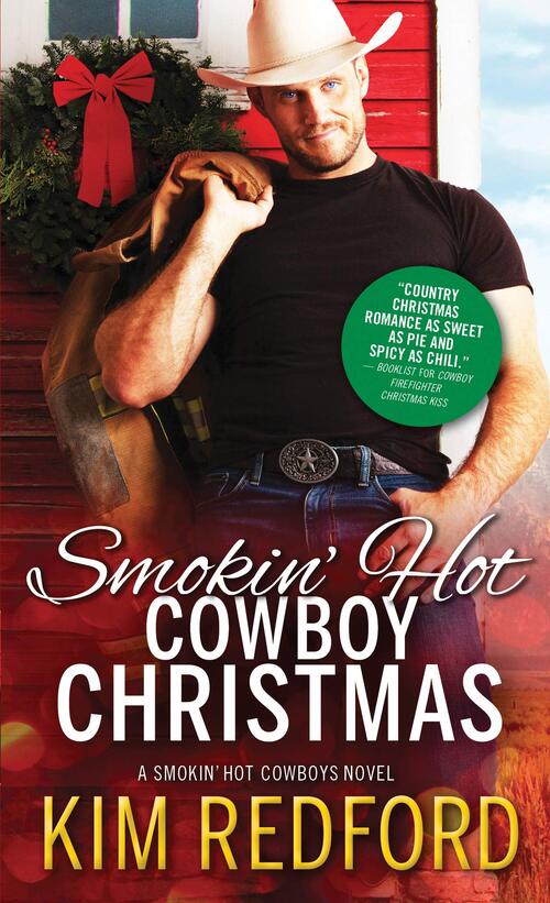 Smokin' Hot Cowboy Christmas by Kim Redford
