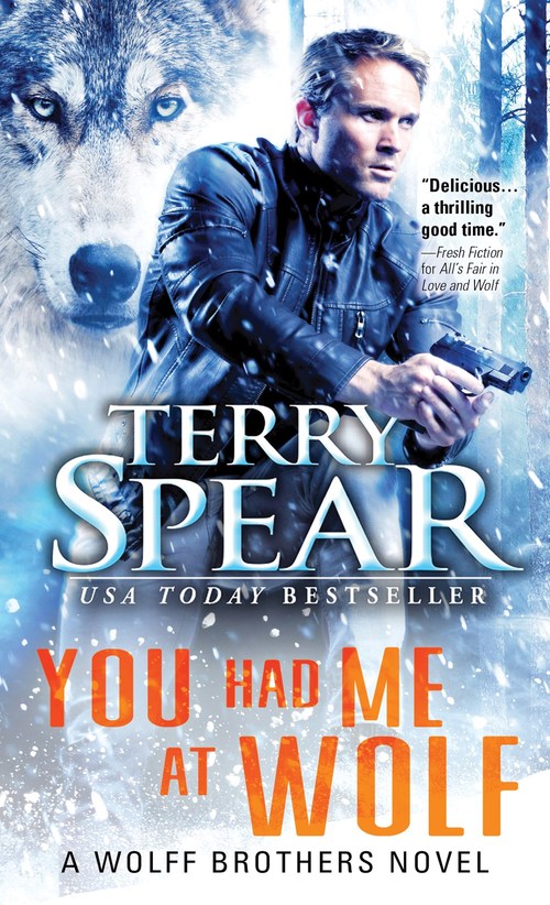You Had Me at Wolf by Terry Spear