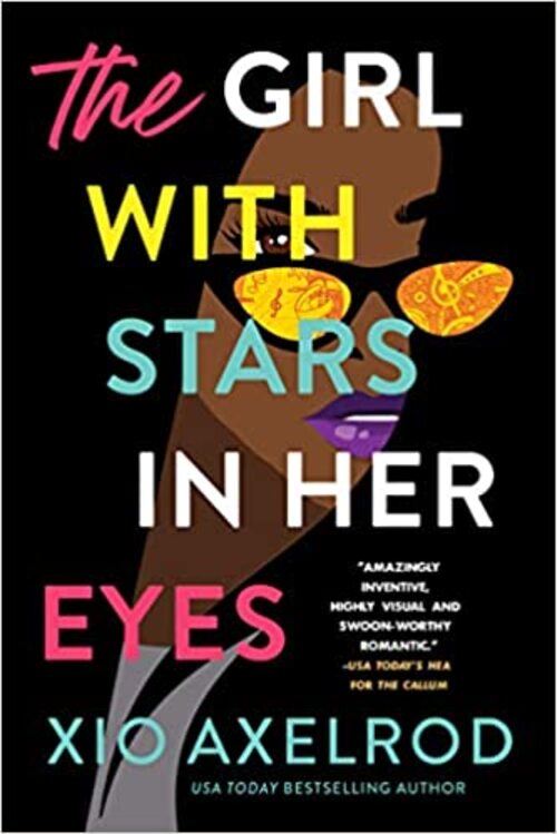 The Girl with Stars in Her Eyes by Xio Axelrod