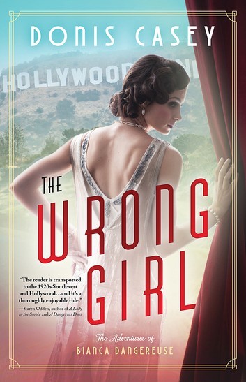 The Wrong Girl by Donis Casey