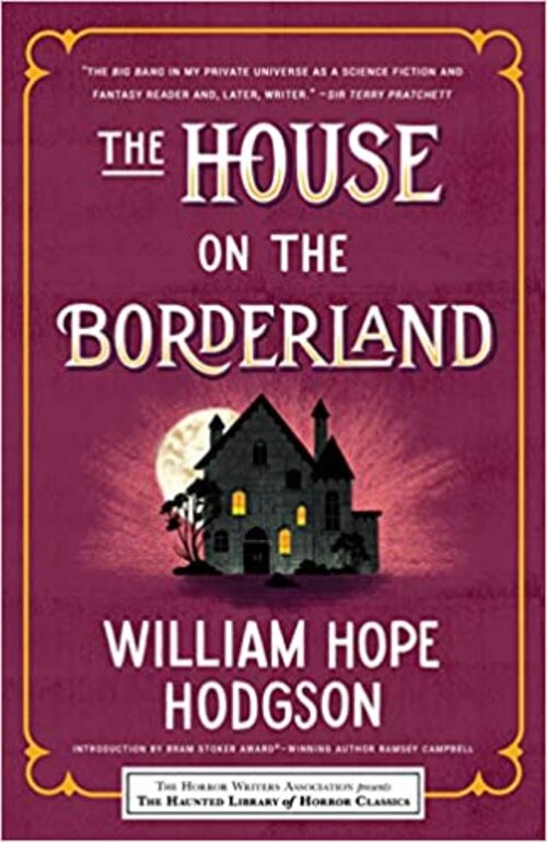 The House on the Borderland by William Hope Hodgson